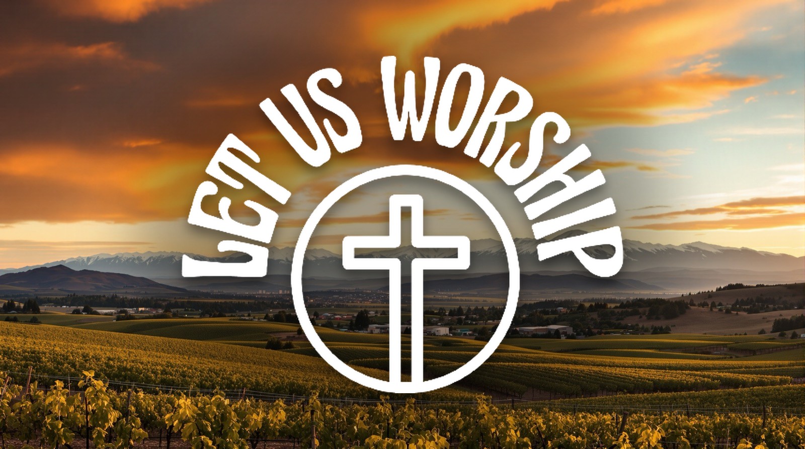 Let Us Worship — Yakima, WA