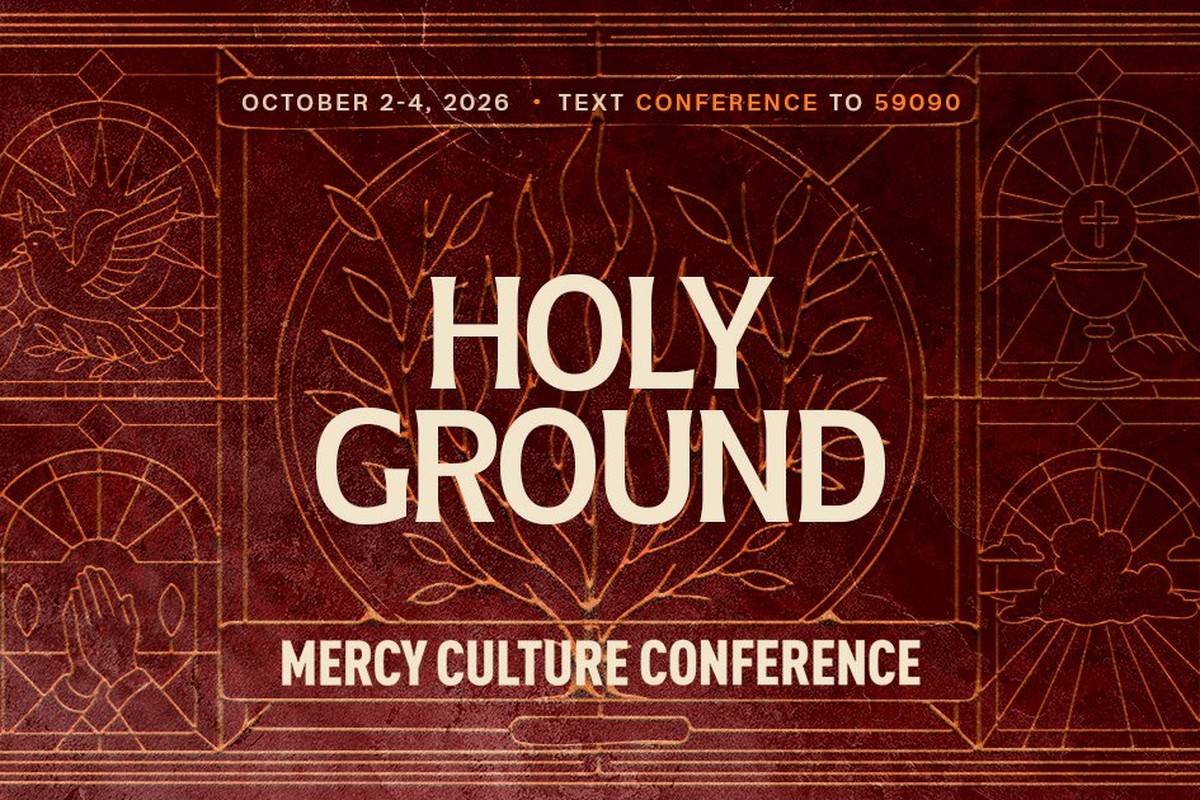 Mercy Culture Conference 2026 — Holy Ground